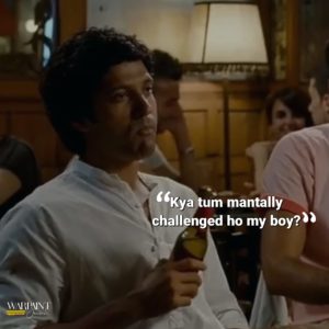 Funny Dialogue by Farhan Akhtar in the movie